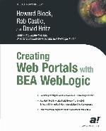 Creating Web Portals with BEA WebLogic.
