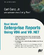 Real World Enterprise Reports Using VB6 and VB . NET.