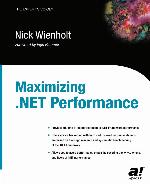Maximizing . NET Performance.