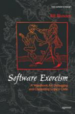 Software Exorcism : a Handbook for Debugging and Optimizing Legacy Code.