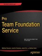 Pro team foundation service : move your develpoment team to the cloud
