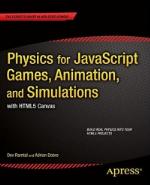 Physics for JavaScript Games, Animation, and Simulations