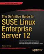 The Definitive Guide to Suse Linux Enterprise Server 12