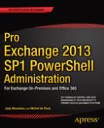 Pro exchange server 2013 administration : for exchange on-premises and Office 365
