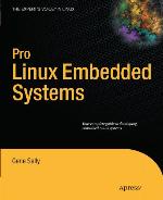 Pro Linux Embedded Systems
