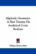 Algebraic geometry : a new treatise on analytical conic sections
