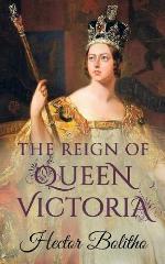 The Reign of Queen Victoria