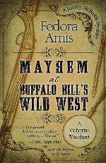 Mayhem at Buffalo Bill's Wild West (Jemmy Mcbustle Mystery)