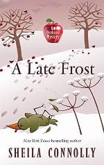 A Late Frost (An Orchard Mystery)