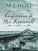 Confessions to Mr. Roosevelt