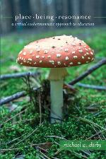 Place, Being, Resonance; A Critical Ecohermeneutic Approach to Education