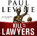 Kill All the Lawyers (Solomon vs. Lord Novels, Book 3) (Solomon vs. Lord Novels (Audio))