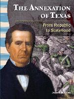 The Annexation of Texas: From Republic to Statehood
