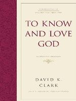 To Know and Love God