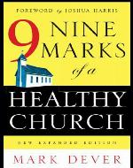 Nine Marks of a Healthy Church (9Marks)