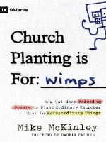 Church Planting Is for Wimps (Redesign)