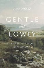 Gentle and Lowly: The Heart of Christ for Sinners and Sufferers