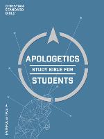 The apologetics study Bible for students : Christian Standard Bible