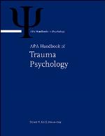 APA Handbook of Trauma Psychology