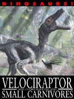 Velociraptor and Other Raptors and Small Carnivores