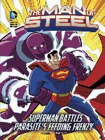 Superman Battles Parasite's Feeding Frenzy