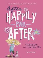 Goldilocks and the Just Right Club (After Happily Ever After)