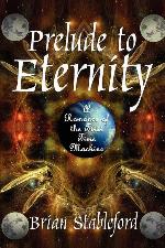 Prelude to Eternity: A Romance of the First Time Machine