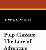 Pulp Classics: The Lure of Adventure