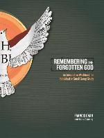Remembering the Forgotten God