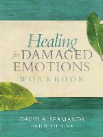 Healing for Damaged Emotions Workbook