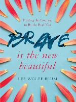 Brave Is the New Beautiful