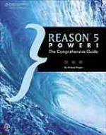 Reason 5 power! : the comprehensive guide