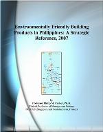 Environmentally friendly building products in Philippines : a strategic reference, 2007