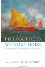 Philosophers without gods : meditations on Atheism and the secular life