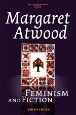 Margaret Atwood feminism and fiction