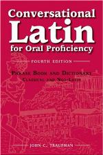 Conversational Latin for oral proficiency : phrase book and dictionary, classical and neo-Latin