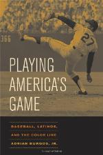 Playing America's game : baseball, Latinos, and the color line