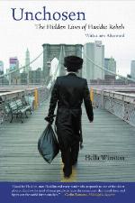 Unchosen : the hidden lives of Hasidic rebels