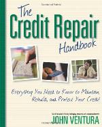 The credit repair handbook : everything you need to know to maintain, rebuild, and protect your credit