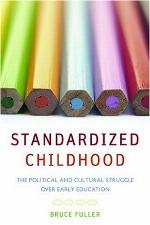 Standardized childhood : the political and cultural struggle over early education