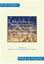 Gypsy scholars, migrant teachers and the global academic proletariat : adjunct labour in higher education