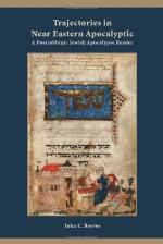 Trajectories in Near Eastern apocalyptic : a postrabbinic Jewish apocalypse reader