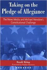 Taking on the Pledge of Allegiance : the news media and Michael Newdow's Constitutional challenge