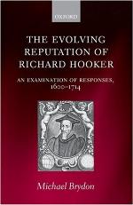 The evolving reputation of Richard Hooker : an examination of responses, 1600-1714