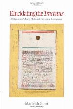 Elucidating the Tractatus : Wittgenstein's early philosophy of logic and language