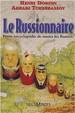 Le russionnaire : petite encyclopédie de toutes les Russies