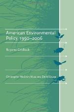 American environmental policy, 1990-2006 : beyond gridlock