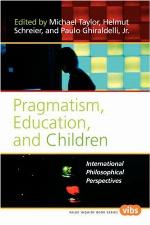 Pragmatism, education, and children : international philosophical perspectives
