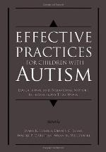 Effective practices for children with autism : educational and behavioral support interventions that work