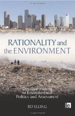 Rationality and the environment : decision-making in environmental politics and assessment